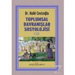 Toplumsal Davranışlar Sosyolojisi - Hulki Cevizoğlu
