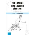 Toplumsal Hareketler Siyasası - İhsan Kurtbaş