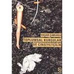 Toplumsal Kurgular ve Cinsiyetçilik - Yaşar Çabuklu