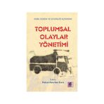 Toplumsal Olaylar Yönetimi - Hakan Batırhan Kara Ahmet Yazılıtaş Bahadır Şahin Bekir Koç Fatih Irmak Fatih Tombul İsmail Şahin Ke