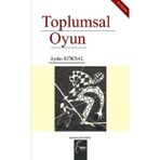 Toplumsal Oyun - Aydın Köksal