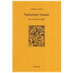 Toplumsal Yasalar - Bir Sosyoloji Taslağı - Gabriel Tarde