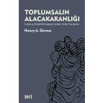 Toplumsalın Alacakaranlığı - Henry A. Giroux