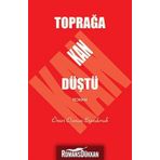 TOPRAĞA KAN DÜŞTÜ - ÖMER OSMAN ERENDORUK