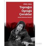 Toprağın Öptüğü Çocuklar - Sibel Oral