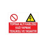 Toprak Altı Kablosu... Uyarı Tabelası - 35x50 Alüminyum Kompozit Panel - K2