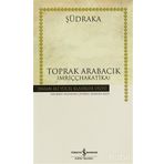 TOPRAK ARABACIK - ŞUDRAKA