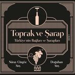 Toprak ve Şarap Türkiye'nin Bağları ve Şarapları - Süray Atış