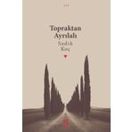 Topraktan Ayrılalı - Sadık Koç