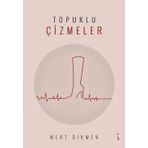 Topuklu Çizmeler - Mert Dikmen