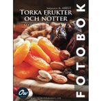 Torka frukter och nötter: Fotobok (Fotobok - Över 100 HD-bilder)