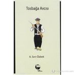 TOSBAĞA AVCISI - A. SIRRI ÖZBEK