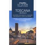 Toscana. I borghi. Volterra, San Miniato, Camaiore, Pietrasanta, Forte dei Marmi. Da Pisa a Lucca a Massa Carrara quarantacinque meraviglie da ... ai piaceri (Vol. 3) (Le Guide di Repubblica)