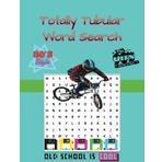 Totally Tubular Word Search: 1980s/1990s Slang Word Search for Adults, Popular Slang Words, Phrases, and Sayings From the 80s and 90s.
