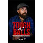 Tough As Balls: Bearded Dragon Tattoo Parlor Book One