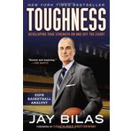 Toughness: Developing True Strength On and Off the Court by Bilas, Jay (2014) Paperback