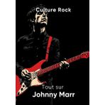Tout sur Johnny Marr (Culture Rock - Français)