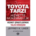 Toyota Tarzı Hizmette Mükemmellik - Jeffrey K. Liker