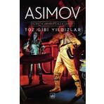 Toz Gibi Yıldızlar - Isaac Asimov