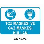 Toz Maskesi ve Gaz Maskesi Kullan Iş Güvenliği Uyarı Levhası - 20x30 cm