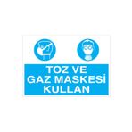 Toz Ve Gaz Maskesi Kullan Uyarı Tabelası - 70x100 Foreks - Dİ5
