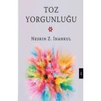 Toz Yorgunluğu - Nesrin İnankul