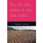 Tra ciò che siamo e ciò che resta