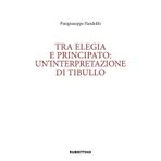 Tra elegia e principato: un'interpretazione di Tibullo (Varia)