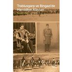 Trablusgarp ve Bingazi'de Hamidiye Alayları - Nevzat Artuç