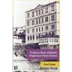 Trabzon Rum Mektebi: Doğu'nun Deniz Feneri - Esra Özsüer