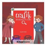 Trafik Dedektifleri - Zeynep Bulut Akyıldız