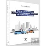 Trafik Kazalarından Kaynaklanan Bedensel Zararlar ve Tazminat Davaları - Habib Yıldız