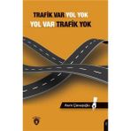 Trafik Var Yol Yok Yol Var Trafik Yok - Asım Çavuşoğlu