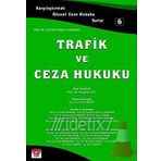 Trafik ve Ceza Hukuku - Yener Ünver
