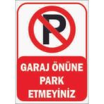 Trafik ve Uyarı Levhası (Garaj Önüne Park Etmeyiniz) A4 Boy Foreks Levha