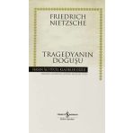 TRAGEDYANIN DOĞUŞU-CILTLI - FRIEDRICH WILHELM NIETZSCHE