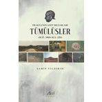 Trakya’nın Anıt Mezarları Tümülüsler (M.Ö. 3000-M.S. 250)