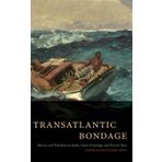 Transatlantic Bondage: Slavery and Freedom in Spain, Santo Domingo, and Puerto Rico