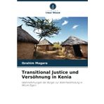 Transitional Justice und Versöhnung in Kenia