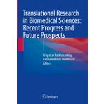 Translational Research in Biomedical Sciences: Recent Progress and Future Prospects