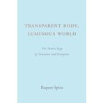 Transparent Body, Luminous World: The Tantric Yoga of Sensation and Perception