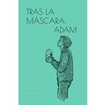 Tras la máscara: Adam (La ContraMáscara)