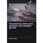Trasmissione della pena detentiva alle famiglie dei PPL