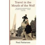 [Travel in the Mouth of the Wolf (Soft Skull Shortlit) - Greenlight [ TRAVEL IN THE MOUTH OF THE WOLF (SOFT SKULL SHORTLIT) - GREENLIGHT BY Fattaruso, Paul ( Author ) Aug-31-2004[ TRAVEL IN THE MOUTH