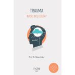 Travma - Nasıl Baş Edilir? - Özkan Güler
