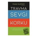 Travma Sevgi Korku - Franz Ruppert