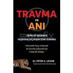 Travma ve Anı - Peter A. Levine
