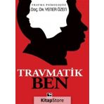 Travmatik Ben / Yener Özen