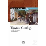 Travnik Günlüğü - İvo Andriç