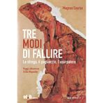 Tre modi di fallire. La strega, il pagliaccio, l’usurpatore. Viaggi attraverso il Cile Mapuche (Calle America)